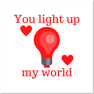 You Light Up My World. Cute Valentines Day Pun. Posters and Art